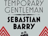 Sebastian Barry’s Gentlemen