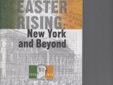 The 1916 Easter Rising: New York and&nbsp;Beyond